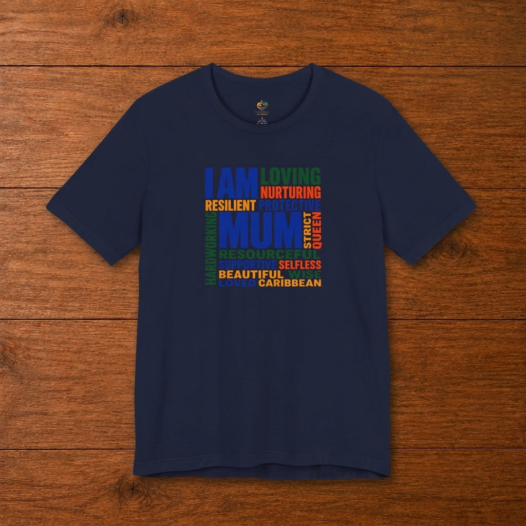 Caribbean Mum Appreciation t-shirt with colorful I Am Mum word cloud design on a navy shirt.